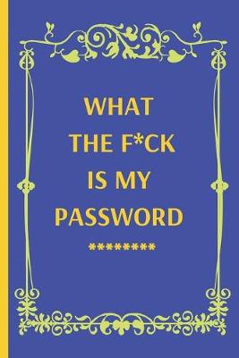 Book cover for What the f*ck is my password