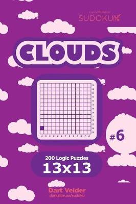 Book cover for Sudoku Clouds - 200 Logic Puzzles 13x13 (Volume 6)