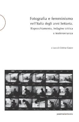 Book cover for Fotografia e femminismo nell'Italia degli anni Settanta