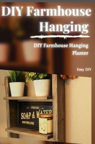 Cover of DIY Farmhouse Hanging