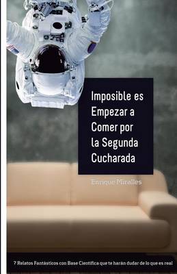 Book cover for Imposible es empezar a comer por la segunda cucharada