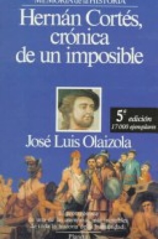 Cover of Hernan Cortes, Cronica De UN Imposible