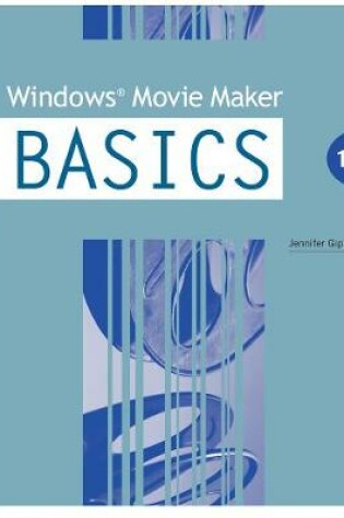 Cover of Windows� Movie Maker BASICS