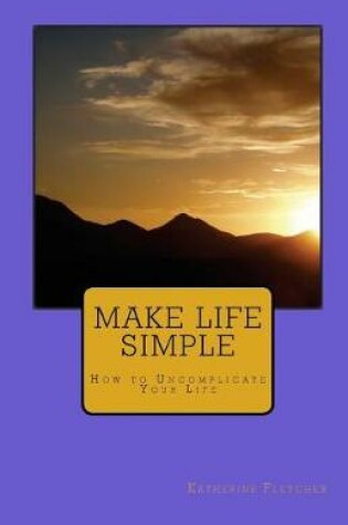 Cover of Make Life Simple