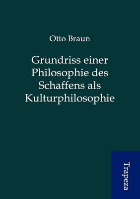 Book cover for Grundriss Einer Philosophie Des Schaffens ALS Kulturphilosophie