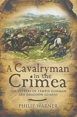 Book cover for Cavalryman in the Crimea, A: The Letters of Temple Godman, 5th Dragoon Guards