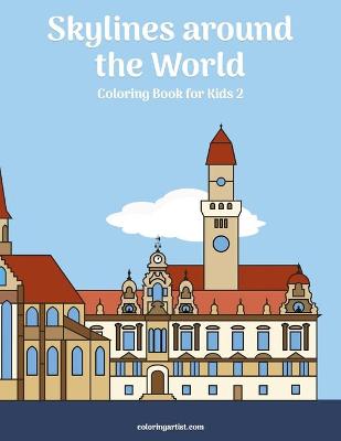Cover of Skylines around the World Coloring Book for Kids 2