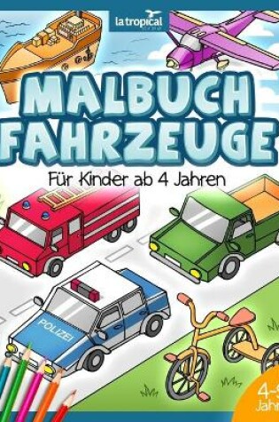 Cover of Malbuch Fahrzeuge für Kinder ab 4 Jahren