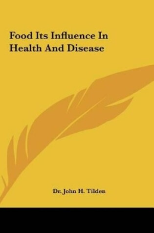Cover of Food Its Influence in Health and Disease