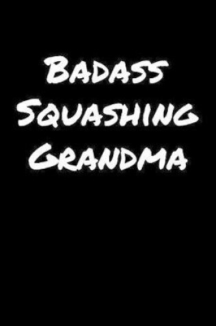 Cover of Badass Squashing Grandma