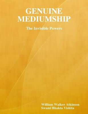 Book cover for Genuine Mediumship: The Invisible Powers