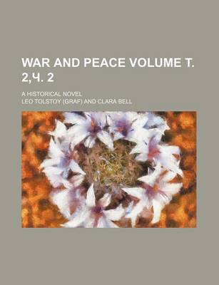 Book cover for War and Peace Volume . 2, . 2; A Historical Novel
