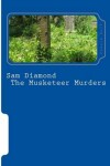 Book cover for Sam Diamond The Musketeer Murders