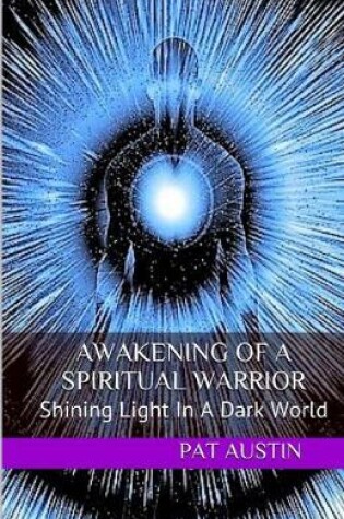 Cover of Awakening Of A Spiritual Warrior