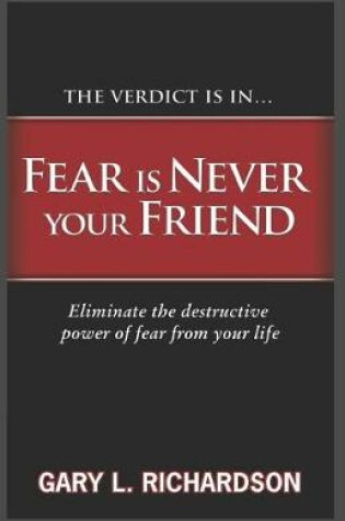 Cover of Fear Is Never Your Friend