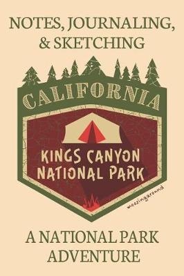 Book cover for Notes Journaling & Sketching California Kings Canyon National Park