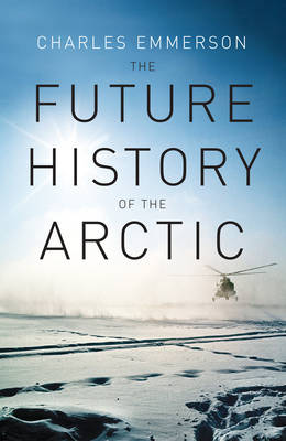 Book cover for The Future History of the Arctic