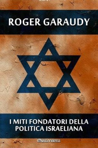 Cover of I miti fondatori della politica israeliana