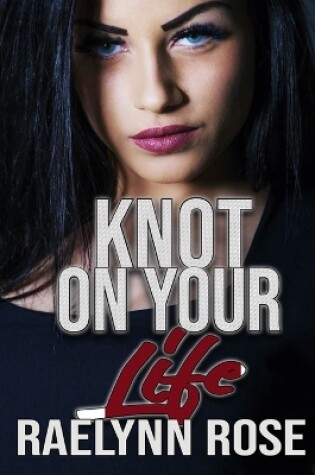 Cover of Knot On Your Life