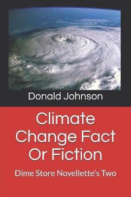 Cover of Climate Change Fact or Fiction