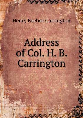 Book cover for Address of Col. H. B. Carrington