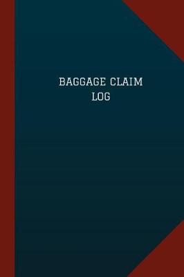 Book cover for Baggage Claim Log (Logbook, Journal - 124 pages, 6" x 9")
