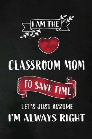 Cover of I am the Classroom Mom