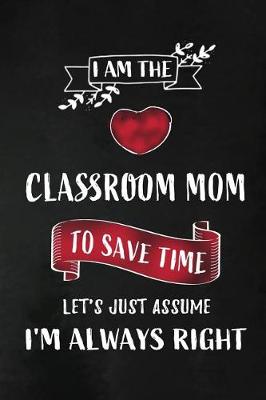 Book cover for I am the Classroom Mom