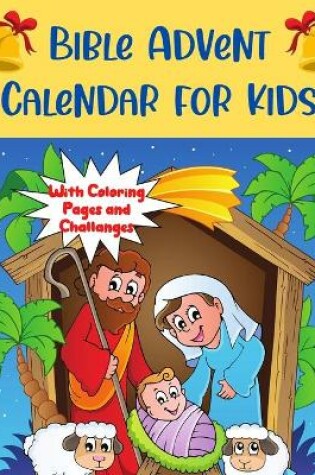 Cover of Bible Advent Calendar For Kids With Coloring Pages and Challanges