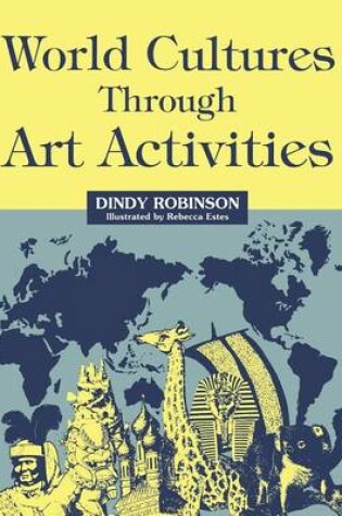 Cover of World Cultures Through Art Activities