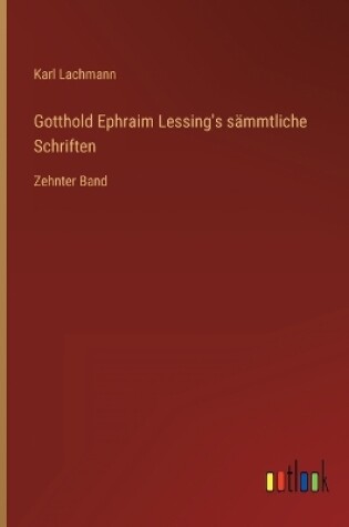 Cover of Gotthold Ephraim Lessing's sämmtliche Schriften