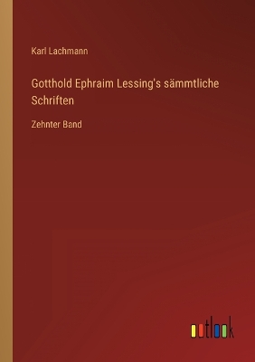 Book cover for Gotthold Ephraim Lessing's sämmtliche Schriften