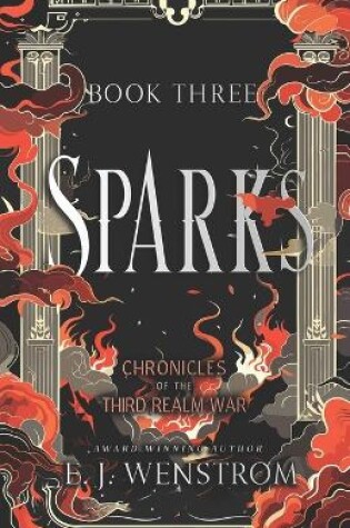 Cover of Sparks, Chronicles of the Third Realm War #3