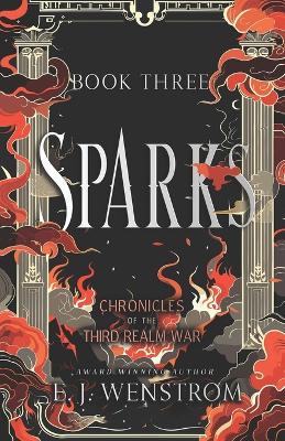 Book cover for Sparks, Chronicles of the Third Realm War #3