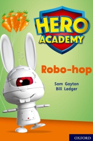 Cover of Hero Academy: Oxford Level 11, Lime Book Band: Robo-hop