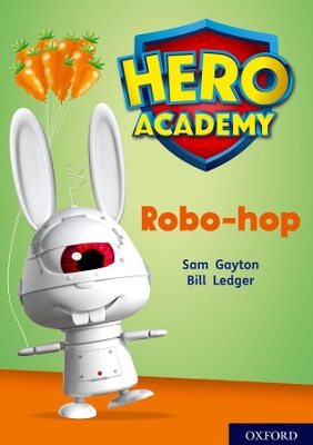 Book cover for Hero Academy: Oxford Level 11, Lime Book Band: Robo-hop
