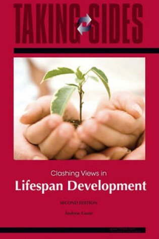 Cover of Lifespan Development: Taking Sides - Clashing Views in Lifespan Development