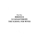 Cover of Berenice / The Misanthrope & The School For Wives