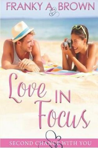 Cover of Love in Focus