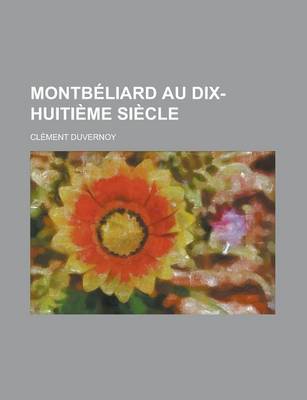 Book cover for Montbeliard Au Dix-Huitieme Siecle