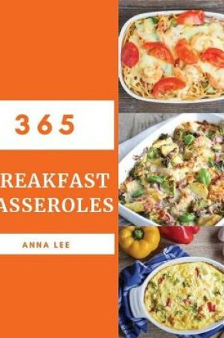 Cover of Breakfast Casseroles 365