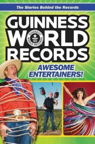 Cover of Guinness World Records: Awesome Entertainers!