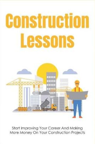 Cover of Construction Lessons