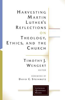 Book cover for Harvesting Martin Luther's Reflections on Theology, Ethics, and the Church