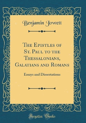 Book cover for The Epistles of St. Paul to the Thessalonians, Galatians and Romans