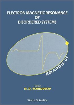 Book cover for Electron Magnetic Resonance Of Disordered Systems (Emardis-91) - Proceedings Of The International Workshop