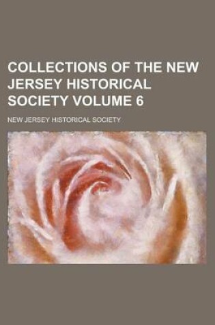 Cover of Collections of the New Jersey Historical Society Volume 6