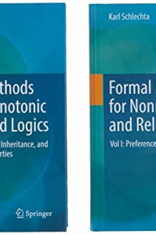 Cover of Formal Methods for Nonmonotonic and Related Logics Vol. I and Vol. II (Set)