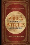 Book cover for Wicca, Witch Craft, Witches and Paganism