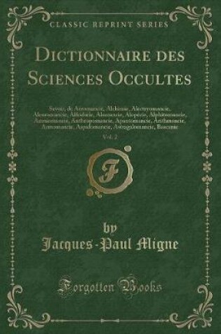 Cover of Dictionnaire Des Sciences Occultes, Vol. 2